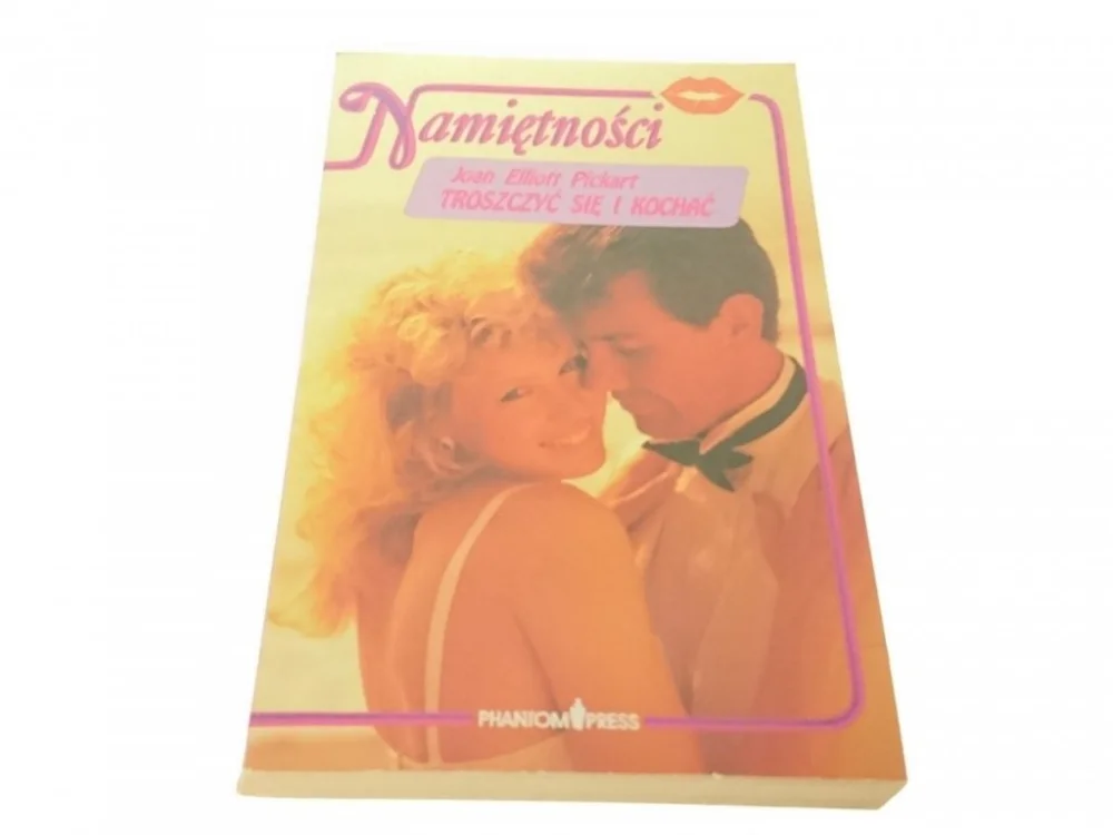 Wyjątkowa oferta TROSZCZYĆ SIĘ I KOCHAĆ - Joan Elliott Pickart 1992