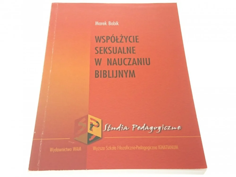 WSPÓŁŻYCIE SEKSUALNE W NAUCZANIU BIBLIJNYM (2003) Hit cenowy