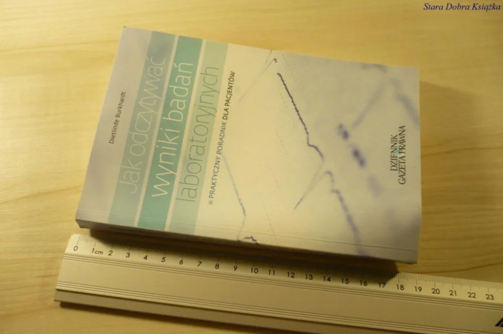 JAK ODCZYTYWAĆ WYNIKI BADAŃ LABORATORYJNYCH (2011) Nowość