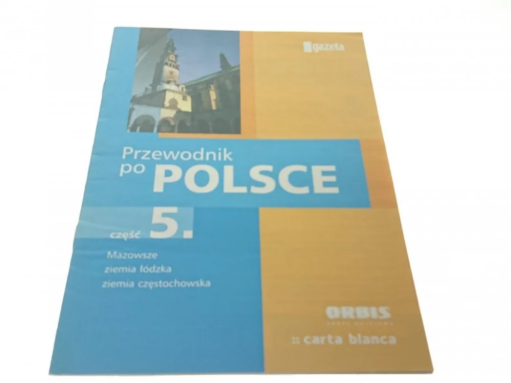 PRZEWODNIK PO POLSCE. CZĘŚĆ 5 MAZOWSZE ... (2005) Wyprzedaż