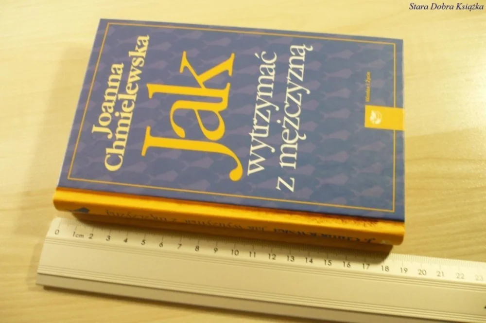 Bestseller JAK WYTRZYMAĆ Z MĘŻCZYZNĄ - Chmielewska (2004)