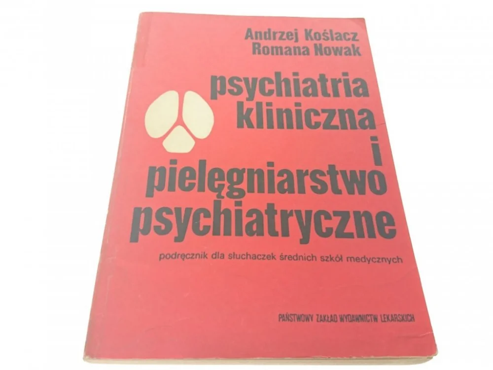 PSYCHIATRIA KLINICZNA I PIELĘGNIARSTWO (1980) Zamów dziś