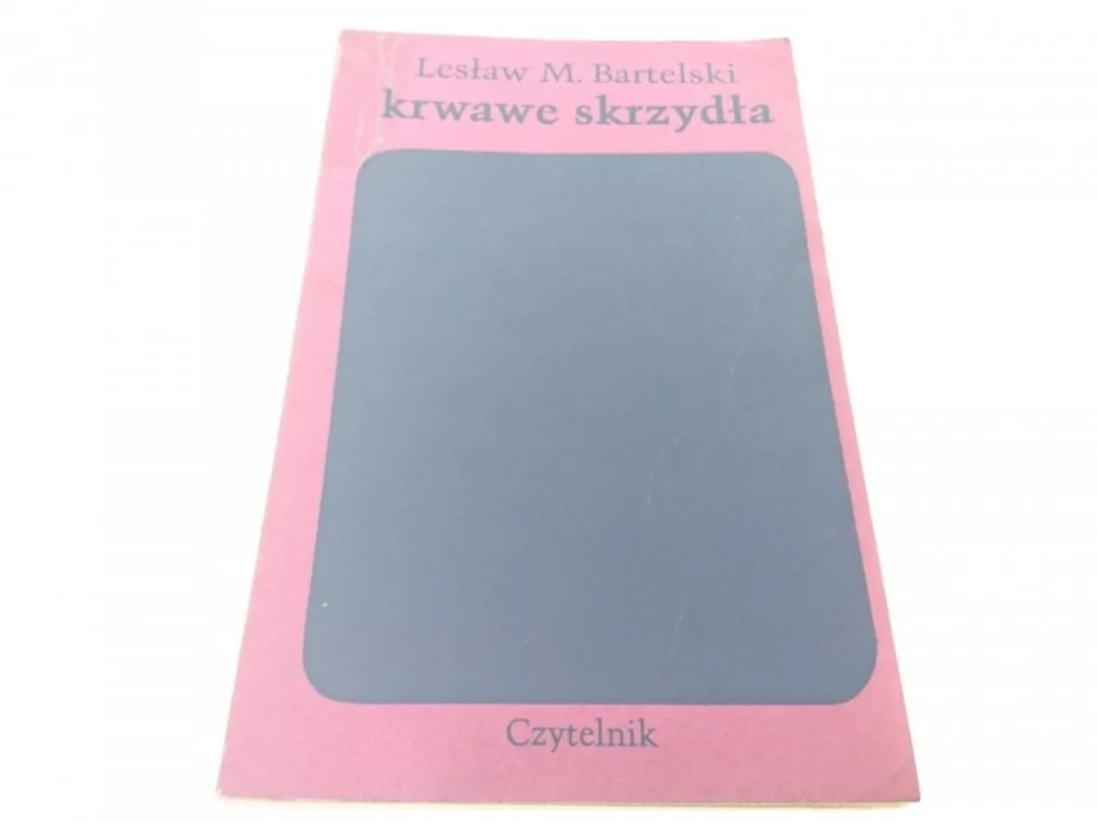 KRWAWE SKRZYDŁA TOM 1 - Lesław M. Bartelski (1975) Oferta limitowana