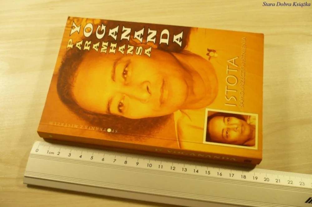 Kup teraz ISTOTA SAMOURZECZYWISTNIENIAParamhansa Yogananda