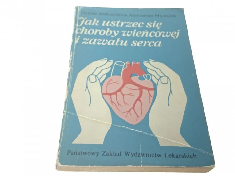 Taniej JAK USTRZEC SIĘ CHOROBY WIEŃCOWEJ I ZAWAŁU (1981)