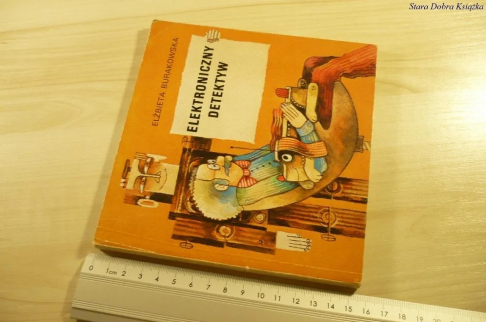 Ostatnie sztuki ELEKTRONICZNY DETEKTYW - Elżbieta Burakowska 1977