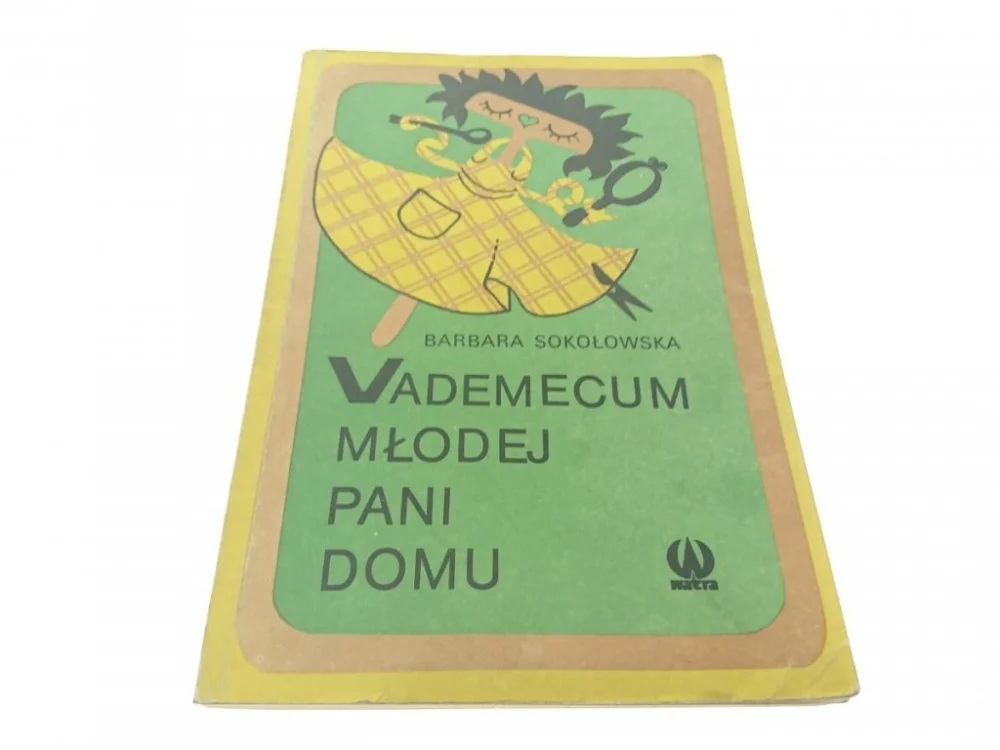 VADEMECUM MŁODEJ PANI DOMU - Sokołowska (1990) Popularny