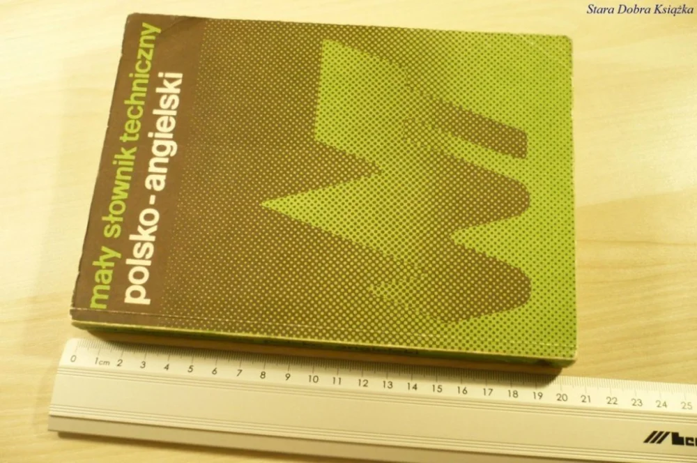 Dostępne od ręki MAŁY SŁOWNIK TECHNICZNY POLSKO-ANGIELSKI (1985)