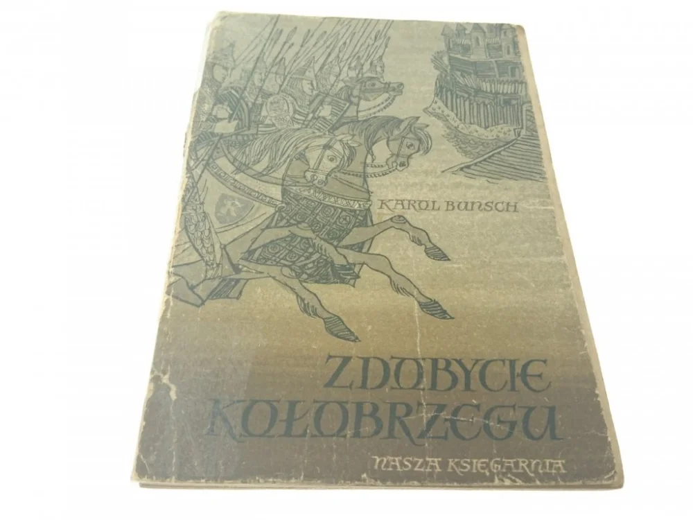 ZDOBYCIE KOŁOBRZEGU - Karol Bunsch (1956) Obniżka ceny