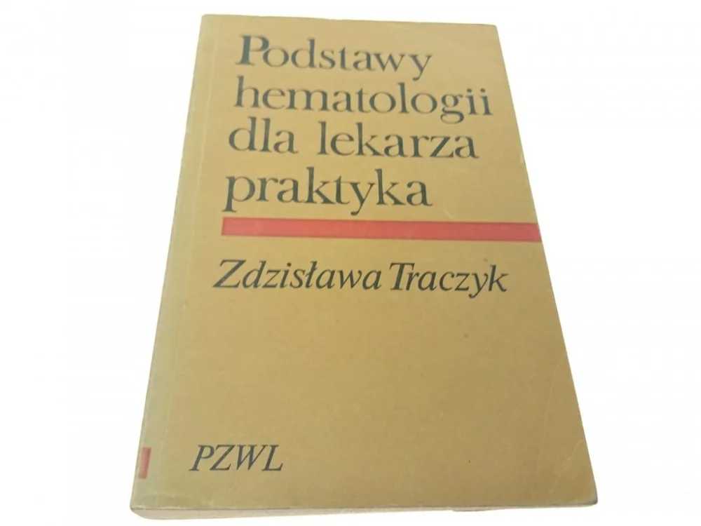 PODSTAWY HEMATOLOGII DLA LEKARZA PRAKTYKA (1984) Kup online