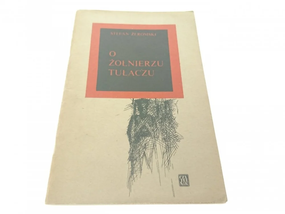 Popularny O ŻOŁNIERZU TUŁACZU - Stefan Żeromski (1965)