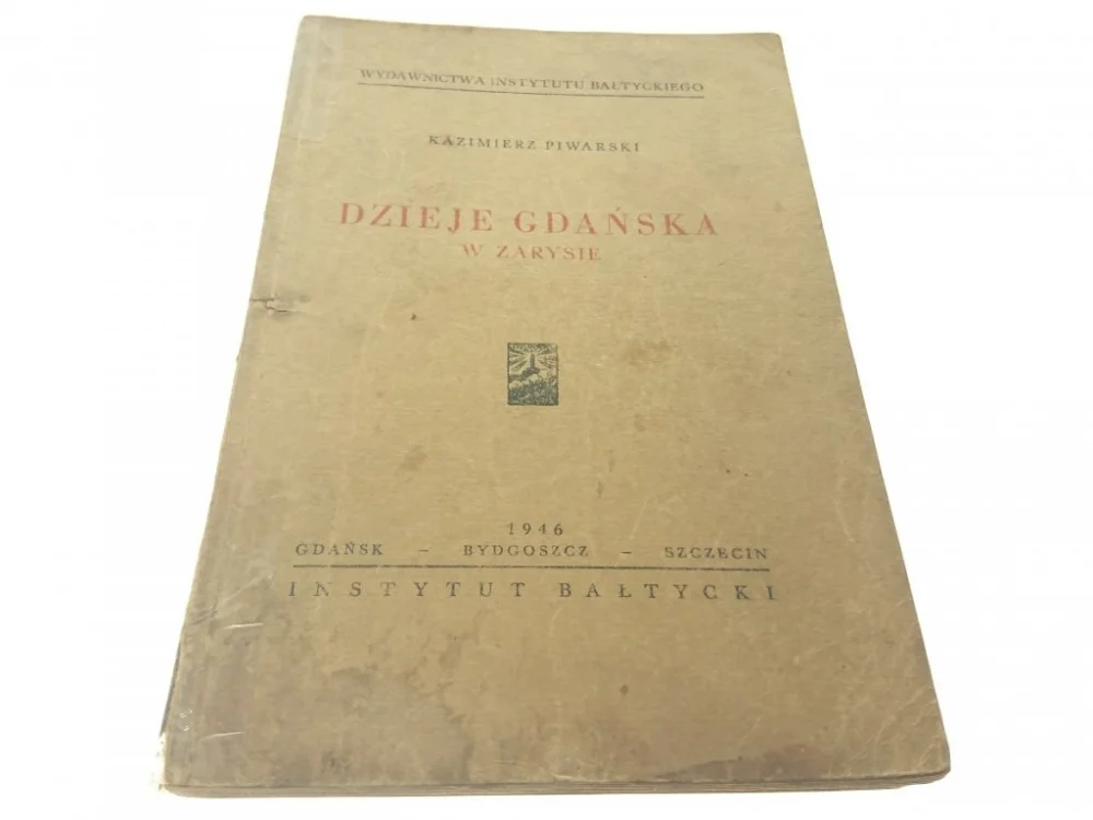 DZIEJE GDAŃSKA W ZARYSIE - Piwarski (1946) Ograniczona ilość