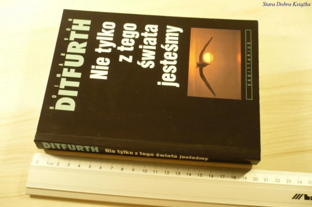 Tylko dziś NIE TYLKO Z TEGO ŚWIATA JESTEŚMY - Ditfurth (1994)
