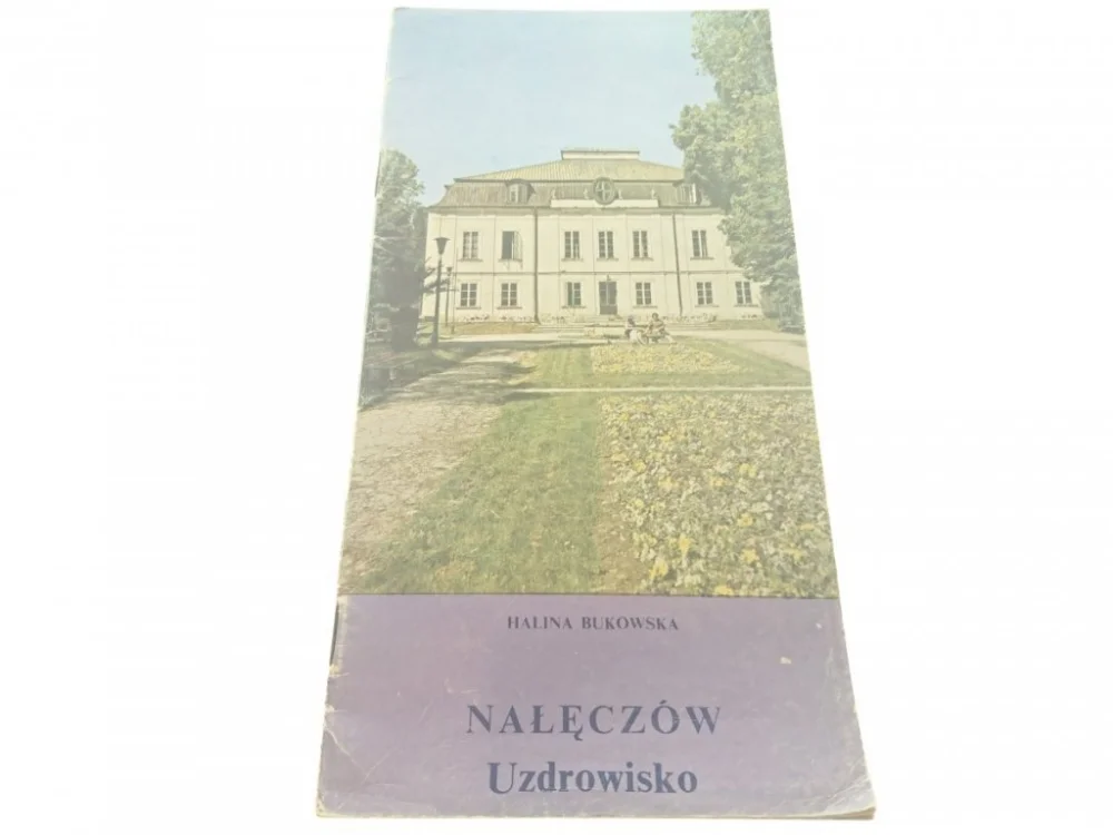 NAŁĘCZÓW. UZDROWISKO - Halina Bukowska Darmowy zwrot