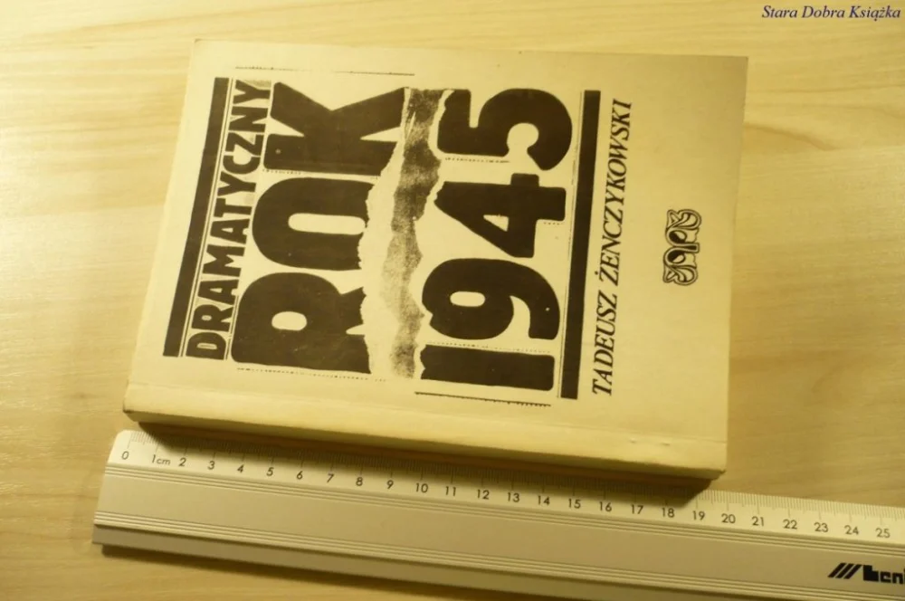 DRAMATYCZNY ROK 1945 - Tadeusz Żenczykowski (1988) Szybka wysyłka