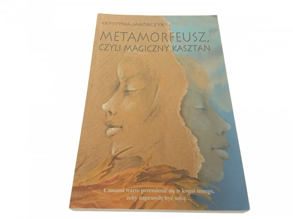 METAMORFEUSZ CZYLI MAGICZNY KASZTAN Jakóbczyk 2006 Tani