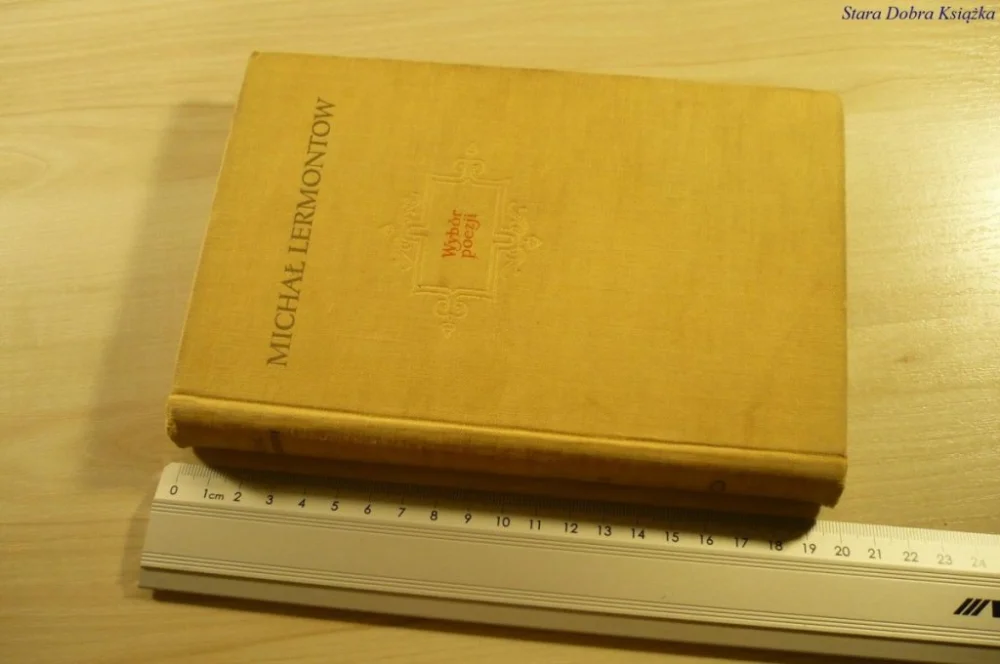 WYBÓR POEZJI TOM II - Michał Lermontow (1956) Tylko dziś