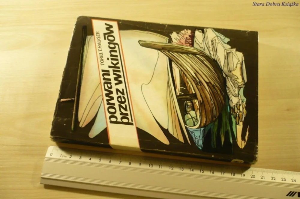 Dodaj do koszyka PORWANI PRZEZ WIKINGÓW - Torill T. Hauger (1988)