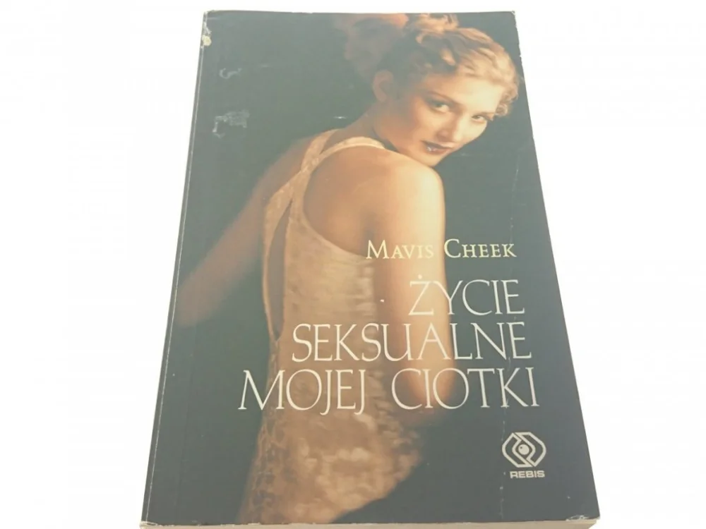 Tani ŻYCIE SEKSUALNE MOJEJ CIOTKI - Mavis Cheek (2011)