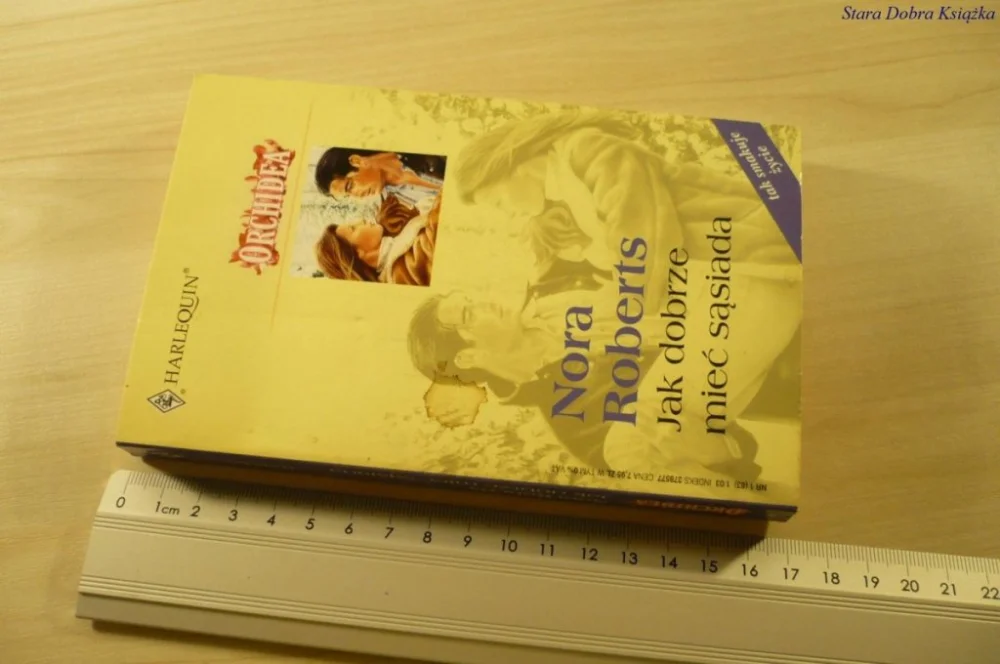 Super okazja JAK DOBRZE MIEĆ SĄSIADA - Nora Roberts (2003)