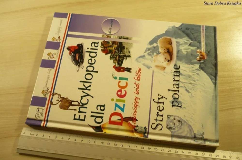 ENCYKLOPEDIA DLA DZIECI. STREFY POLARNE (2007) Bezpieczne zakupy