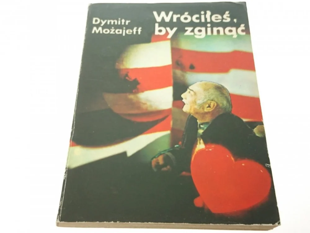 WRÓCIŁEŚ, BY ZGINĄĆ - Dymitr Możajeff (1977) Wyjątkowa oferta