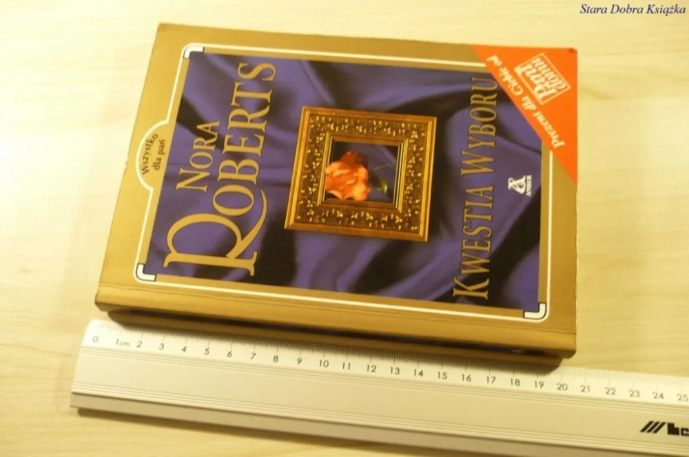 KWESTIA WYBORU - Nora Roberts (2001) Tylko dziś