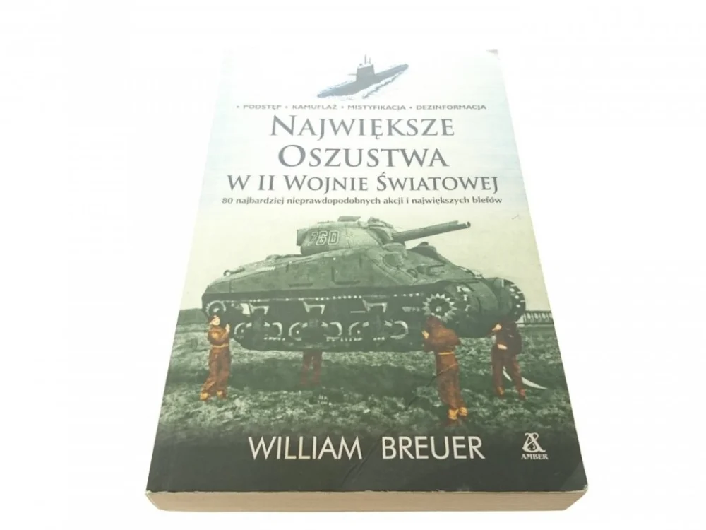 NAJWIĘKSZE OSZUSTWA W II WOJNIE ŚWIATOWEJ - Breuer Wysoka jakość