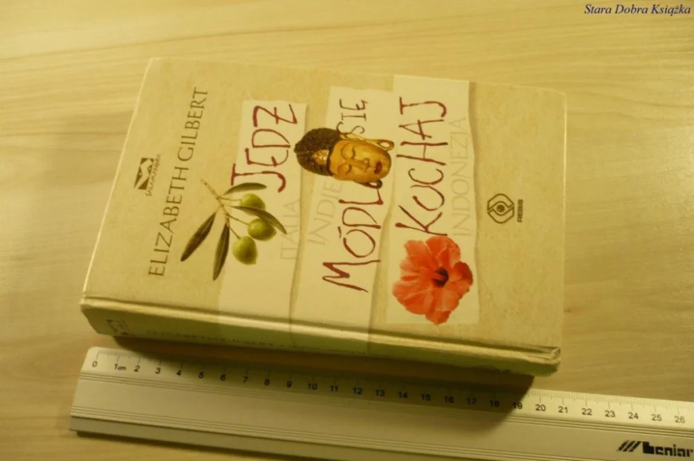 JEDZ, MÓDL SIĘ, KOCHAJ - Elizabeth Gilbert (2007) Sprawdź teraz