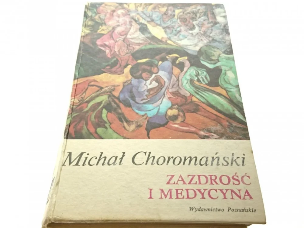 ZAZDROŚĆ I MEDYCYNA - Michał Choromański (1984) Zniżka