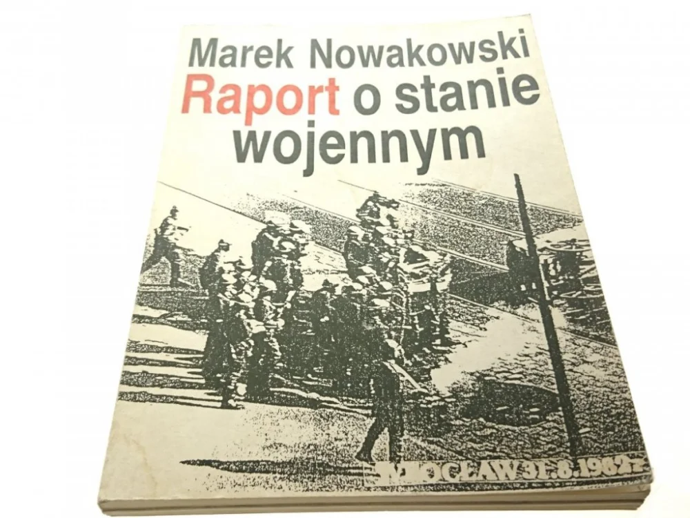 RAPORT O STANIE WOJENNYM - Marek Nowakowski (1990) Rabat