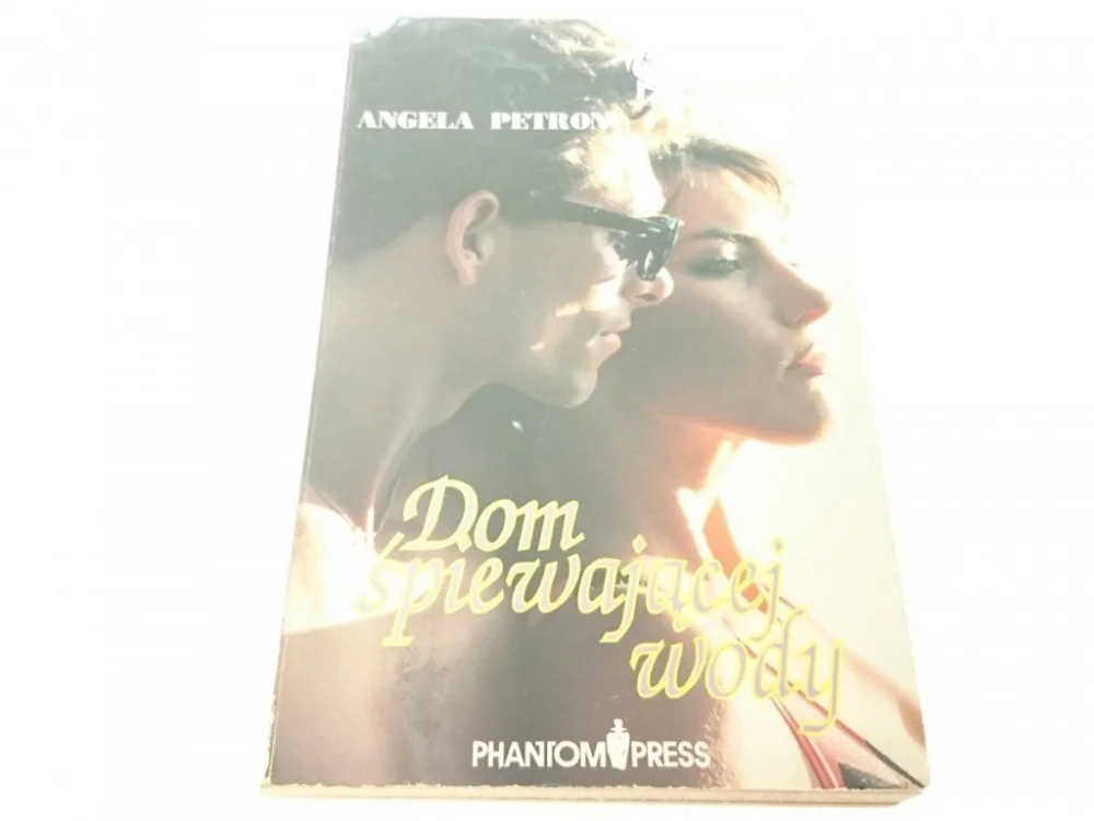 Obniżka ceny DOM ŚPIEWAJĄCEJ WODY - Angela Petron (1991)