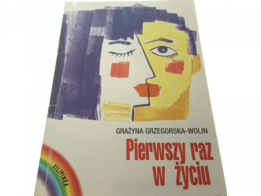 PIERWSZY RAZ W ŻYCIU - Grzegorska-Wolin (1995) Dostępne od ręki