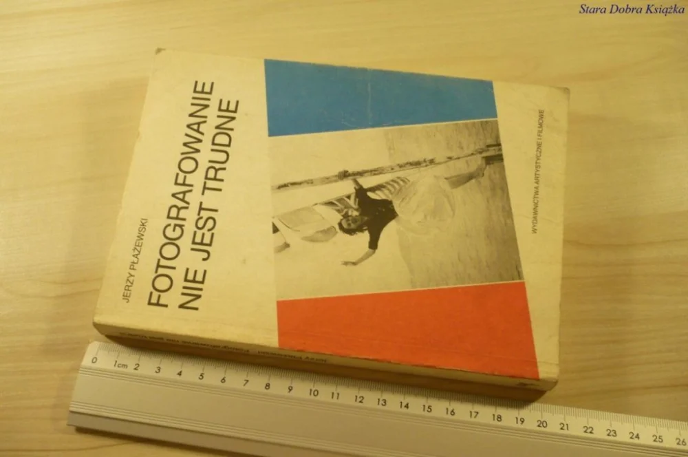 Dodaj do koszyka FOTOGRAFOWANIE NIE JEST TRUDNE - Płażewski (1988)