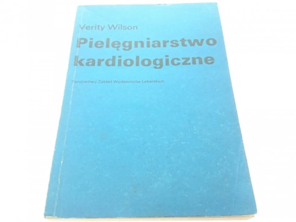 PIELĘGNIARSTWO KARDIOLOGICZNE - Wilson (1988) Kup teraz