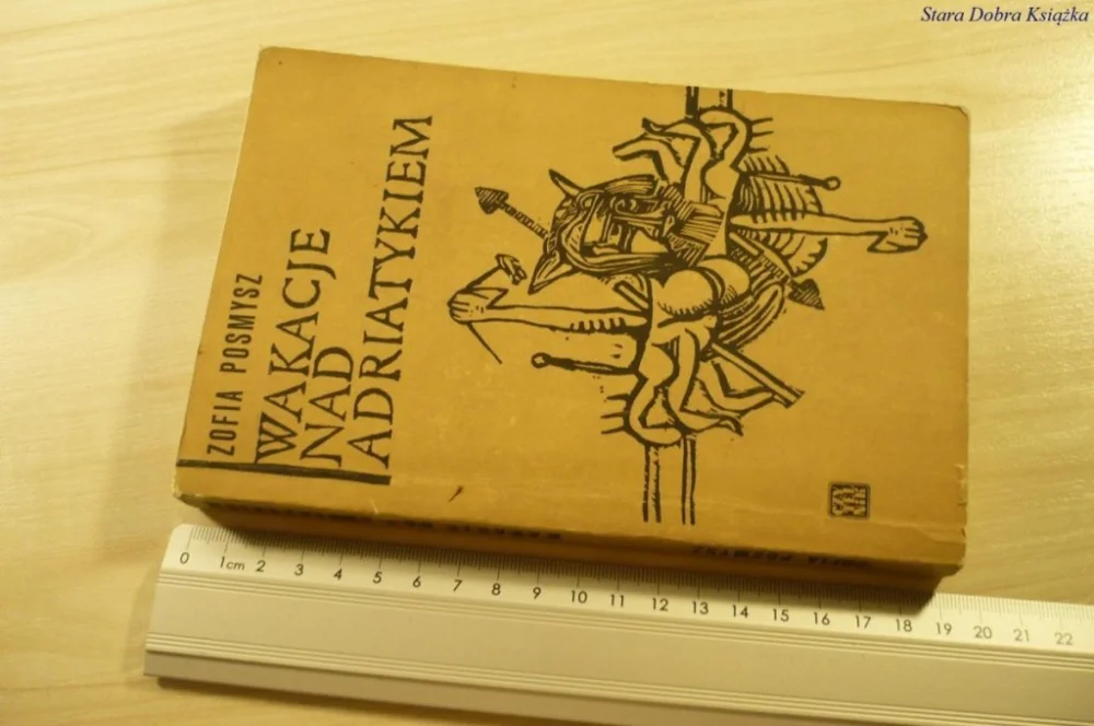 Szybka dostawa WAKACJE NAD ADRIATYKIEM - Zofia Posmysz (1970)