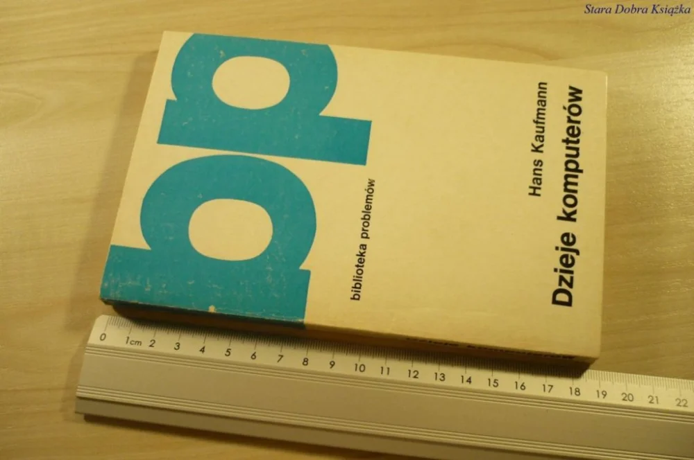 Oferta limitowana DZIEJE KOMPUTERÓW - Hans Kaufmann (1980)