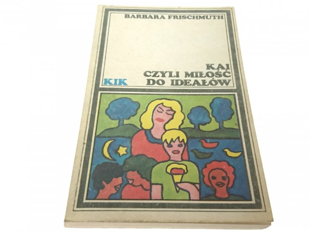Kup teraz KAI CZYLI MIŁOŚĆ DO IDEAŁÓW - Frischmuth (1987)