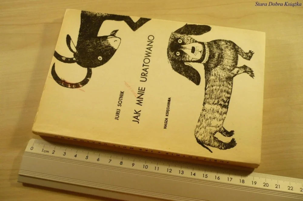 Wyprzedaż JAK MNIE URATOWANO - Jurij Sotnik (1975)