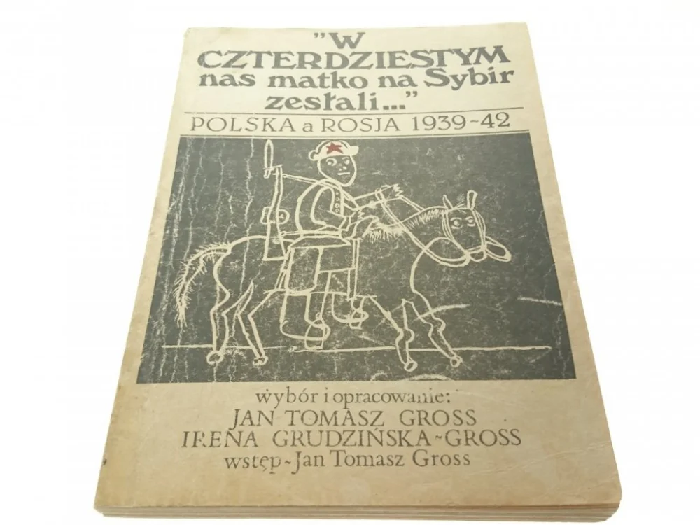 'W CZTERDZIESTYM NAS MATKO SYBIR ZESŁALI..' 1 1989 Niska cena