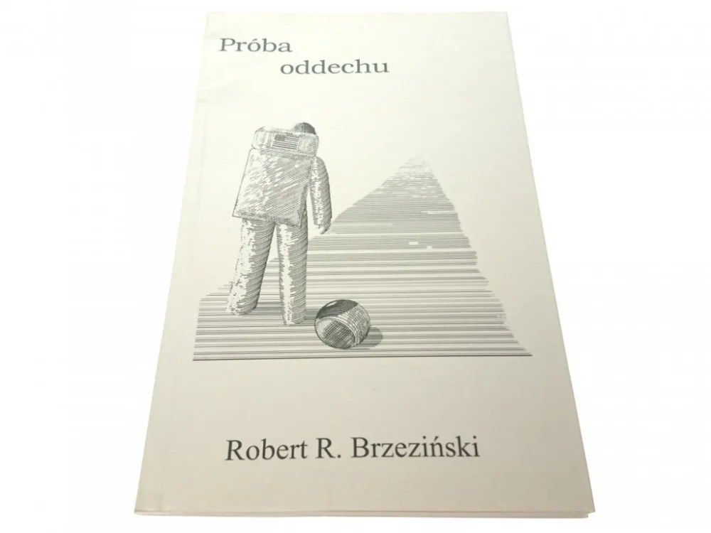 Oferta PRÓBA ODDECHU - Robert R. Brzeziński (2010)