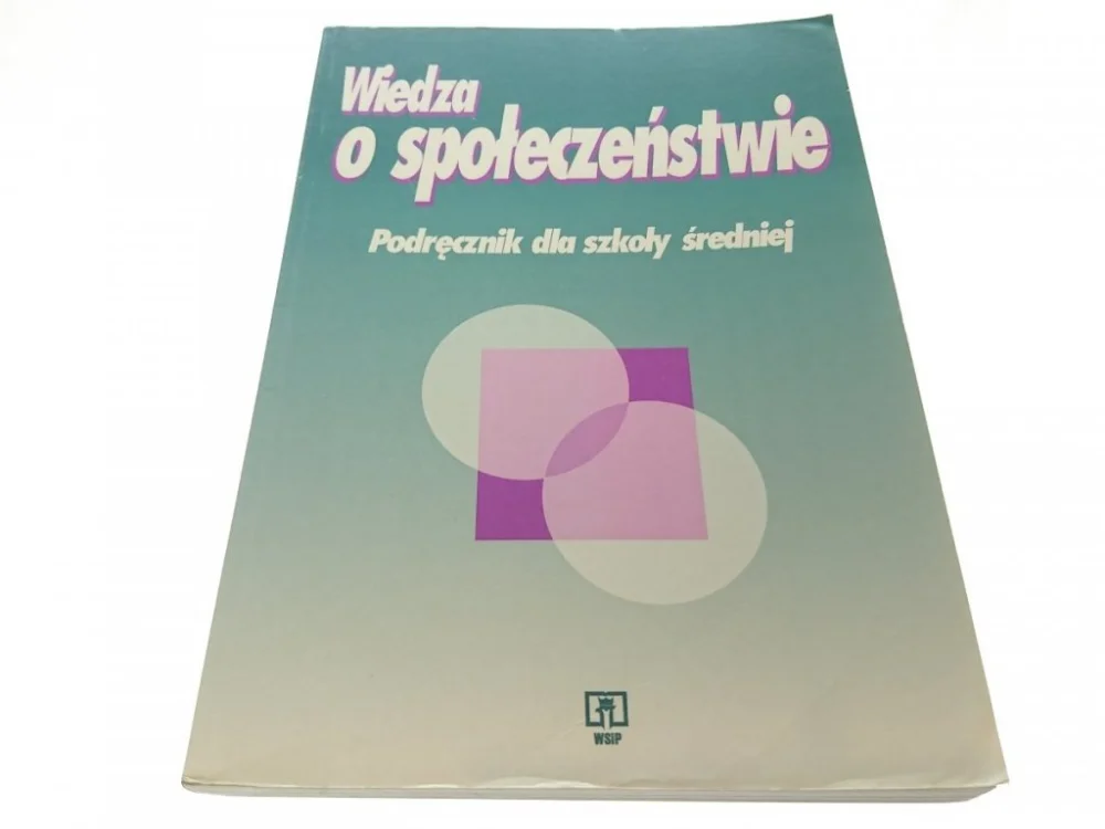 WIEDZA O SPOŁECZEŃSTWIE. PODRĘCZNIK (1995) Najlepsza cena
