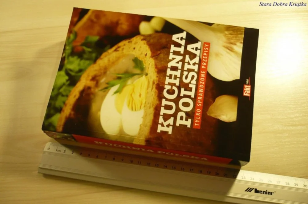KUCHNIA POLSKA. TYLKO SPRAWDZONE PRZEPISY (2009) Bestseller