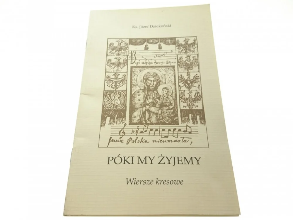 PÓKI MY ŻYJEMY - Ks. Józef Dziekoński (2010) Niska cena