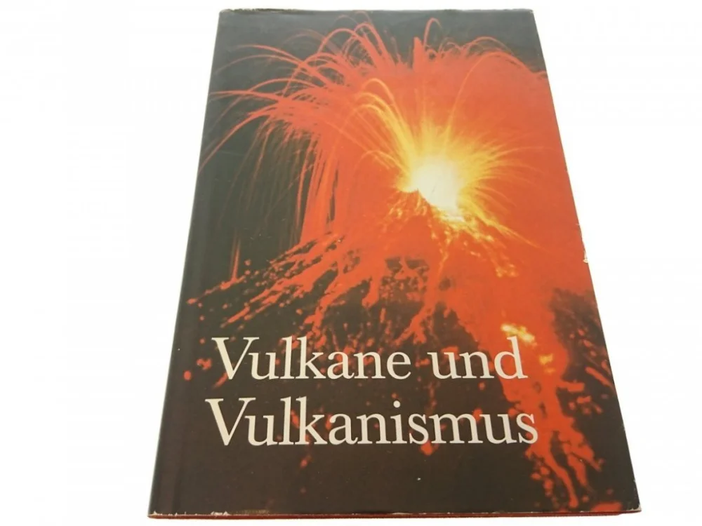 Oferta limitowana VULKANE UND VULKANISMUS - H. Rast (1982)