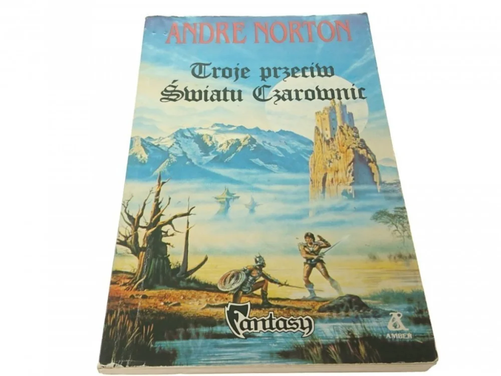 Hit sprzedaży TROJE PRZECIW ŚWIATU CZAROWNIC - Andre Norton 1991