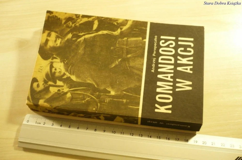 Dostępne od ręki KOMANDOSI W AKCJI - Andrzej Perepeczko (1978)
