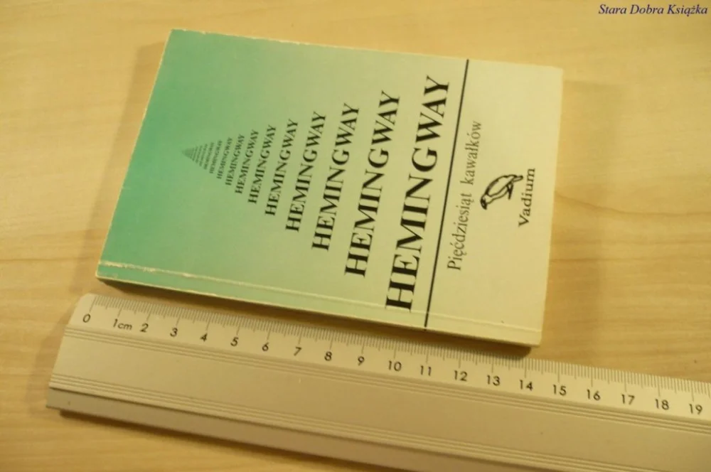 PIĘĆDZIESIĄT KAWAŁKÓW - Ernest Hemingway (1992) Dostępne od ręki