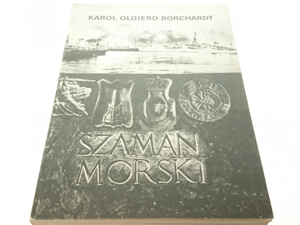 SZAMAN MORSKI - Karol Olgierd Borchardt (1985) Dostępne od ręki