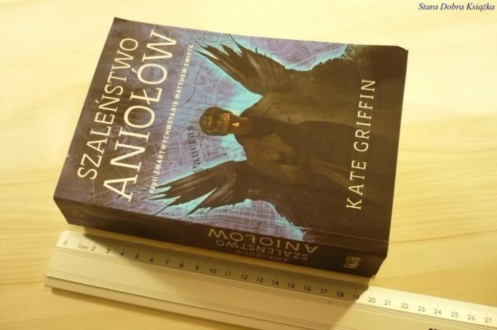 SZALEŃSTWO ANIOŁÓW - Kate Griffin (2011) Najlepsza cena